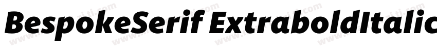 BespokeSerif ExtraboldItalic字体转换